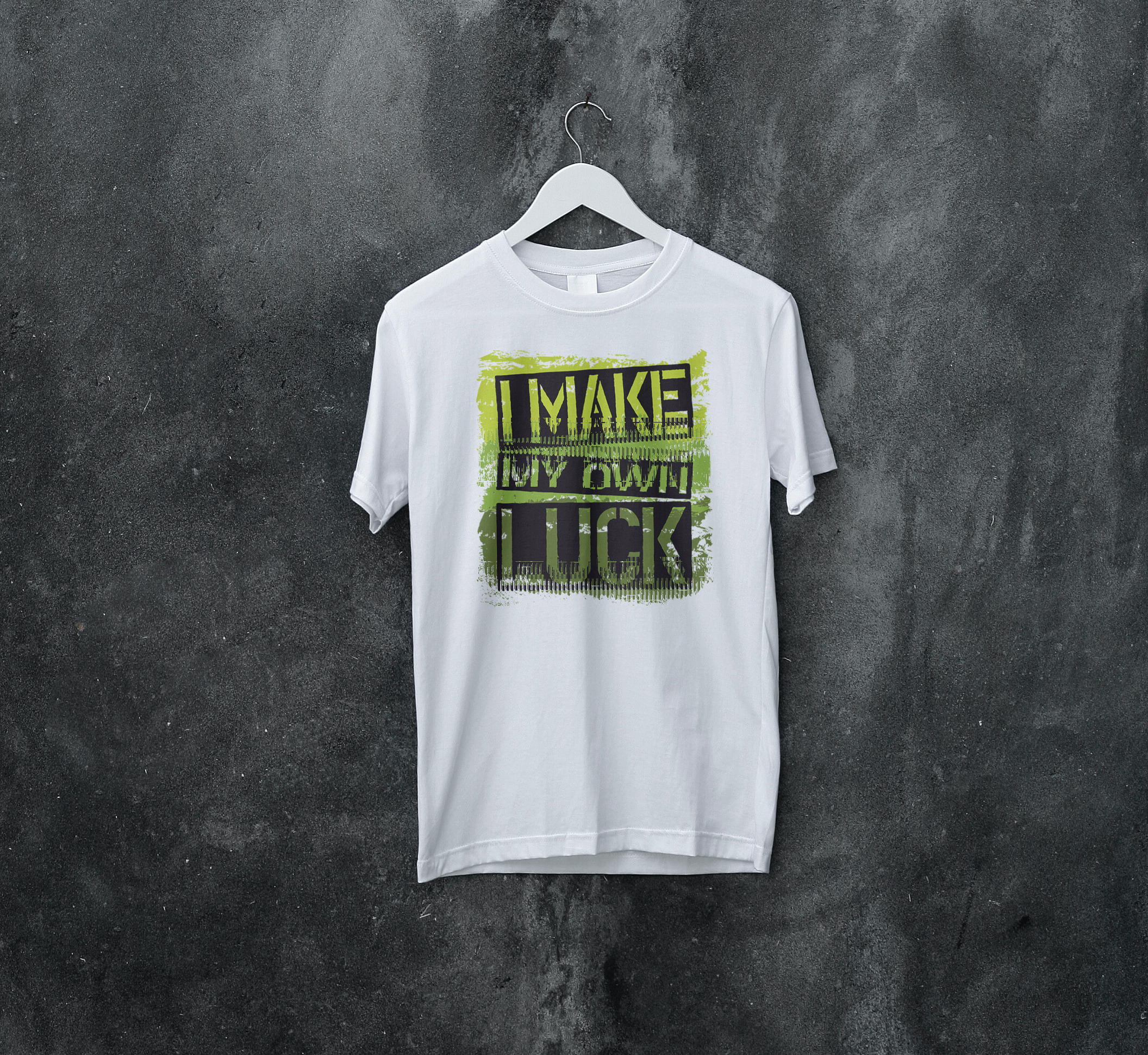 I Make My Own Luck T-shirt 21x29